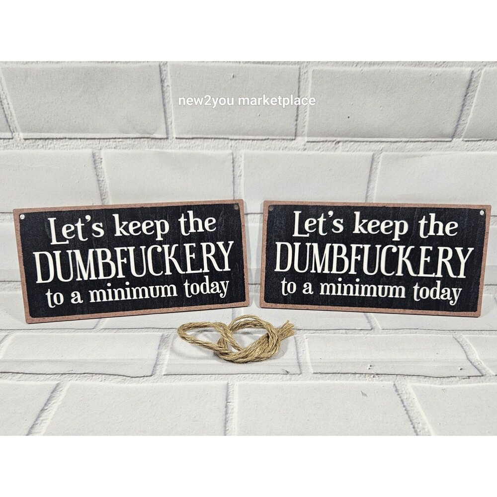 2PK rustic Wooden Sign Let's Keep The DUMBF@CKERY To A Min. for Home Office Work